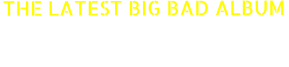 THE LATEST BIG BAD ALBUM Check out DECONTROL’s “Thoughts and Prayers” album and other historic releases.